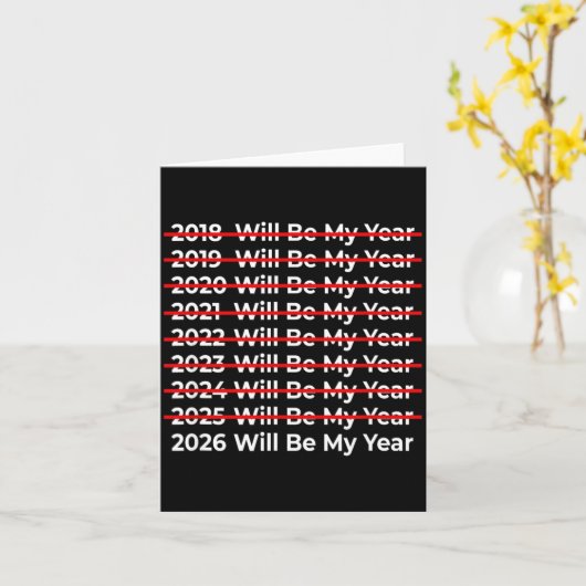Funny 2026 Will Be My Year Quote - Happy New Year  カード (黄色い花)