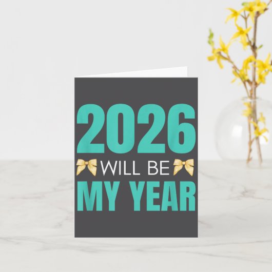 Funny 2026 Will Be My Year Sitive Motivation New B カード (黄色い花)