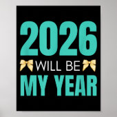 Funny 2026 Will Be My Year Sitive Motivation New B ポスター (正面)