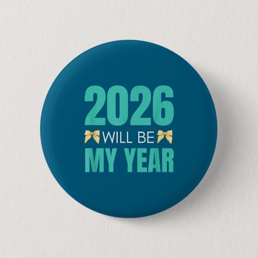 Funny 2026 Will Be My Year Sitive Motivation New B 缶バッジ (正面)