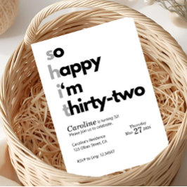 Funny 32nd Birthday “So Happy I’m Thirty Two" 招待状