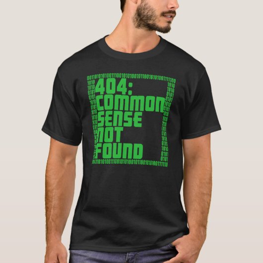 Funny 404: Common Sense Not Found Tシャツ (正面)