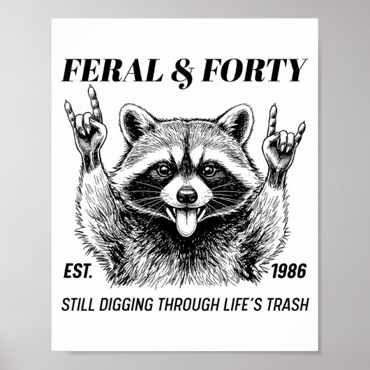 Funny 40th Birthday Est 1986 Feral &amp; Forty Rac ポスター (正面)