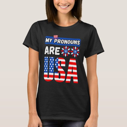 Funny 4th of july my pronouns are USA Tシャツ (正面)