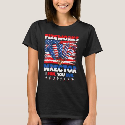 Funny 4th of July Shirts Fireworks Director If I R Tシャツ (正面)