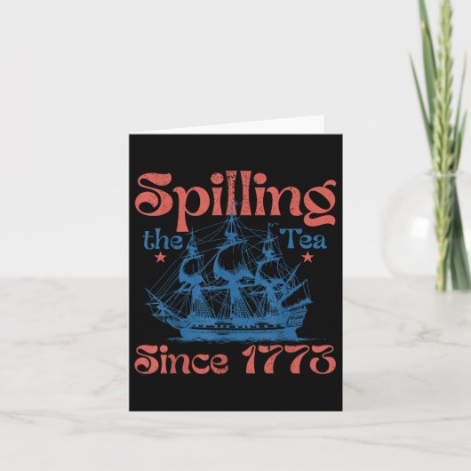 Funny 4th Of July Spilling The Tea Since 1773 Four カード (正面)