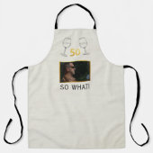 Funny 50 So What Custom Photo Birthday エプロン (正面)