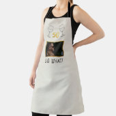 Funny 50 So What Custom Photo Birthday エプロン (インサイチュ)