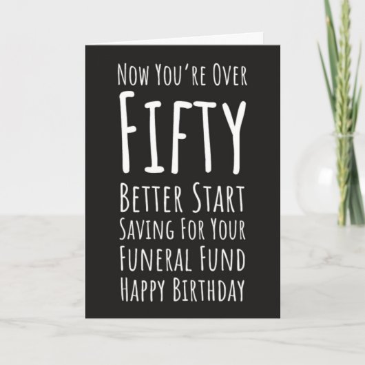 Funny 50th Birthday Cards Fifty And Fabulous Humor カード (正面)