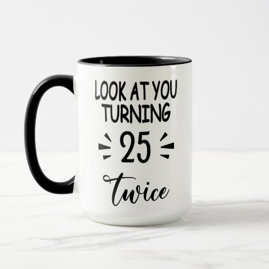Funny 50th Birthday Mug Look Who's 25 Twice マグカップ (左)