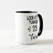 Funny 50th Birthday Mug Look Who's 25 Twice マグカップ (正面右)