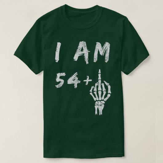Funny 55th Birthday I Am 54 Plus Skeleton Middle F Tシャツ (デザイン正面)