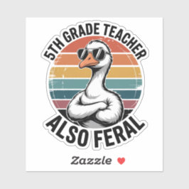 Funny 5th Grade Teacher Goose Also Feral School シール
