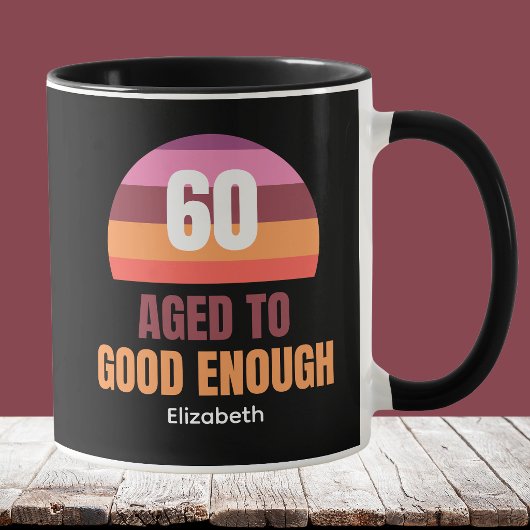 Funny 60th Birthday Sunset Aged to Good Enough Mug マグカップ