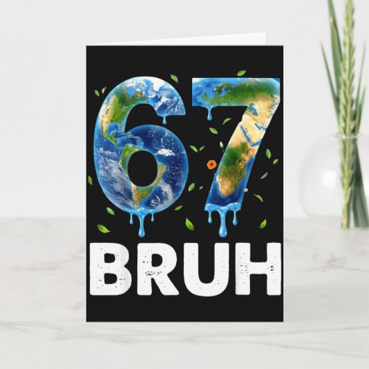Funny 67 bruh six seven earth day everyday girlsFu カード (正面)