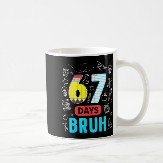 Funny 67 Days Bruh Six Seven Meme Teacher Kids Num コーヒーマグカップ (右)