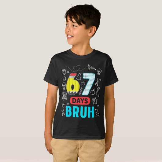 Funny 67 Days Bruh Six Seven Meme Teacher Kids Num Tシャツ (正面フル)
