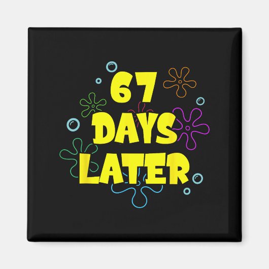 Funny 67 Days Later 67th Day Of School 6 7 Meme Te マグネット (正面)