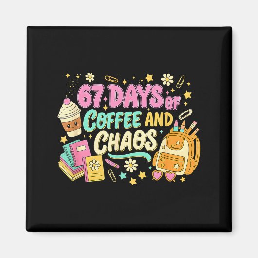 Funny 67 Days Of Coffee Retro Teacher Humor  マグネット (正面)