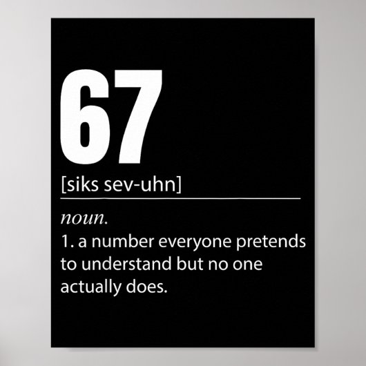 Funny 67 Definition The Meaning Of 67 Meme Six Sev ポスター (正面)