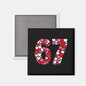 Funny 67 Meme 6 7 Gen Alpha Slang For Valentine’s  マグネット (正面/裏面)