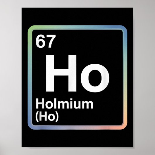 Funny 67 Meme Holmium Physics Science Teacher Joke ポスター (正面)