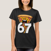 Funny 67 Meme Six Seven Humor Food Zza Tシャツ (正面)