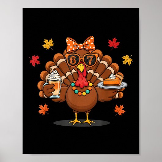 Funny 67 Meme Thanksgiving Turkey With Pumpkin Pie ポスター (正面)