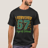 Funny 67 School Meme Design _ I Survived 67 Days  Tシャツ (正面)