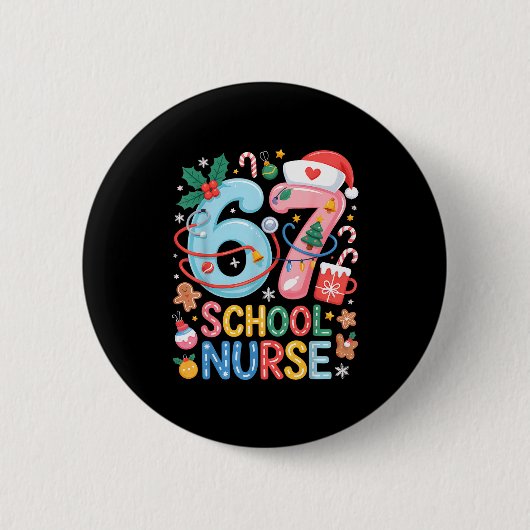 Funny 67 School Nurse Christmas Xmas Meme Holiday  缶バッジ (正面)