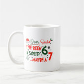 Funny 67 Six Seven Dear Santa I've Been A Solid 6  コーヒーマグカップ (左)