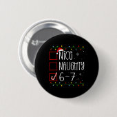 Funny 67 Six Seven Meme Christmas Naughty Nice Lis 缶バッジ (正面&裏面)