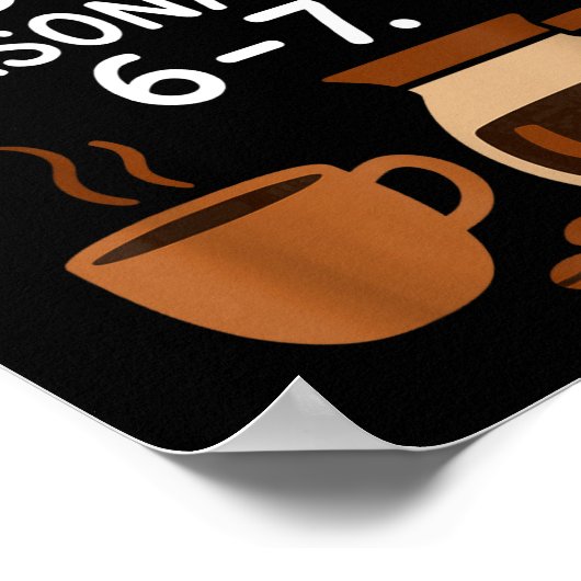 Funny 67 Six Seven Meme Coffee Lover Teacher  ポスター (角)