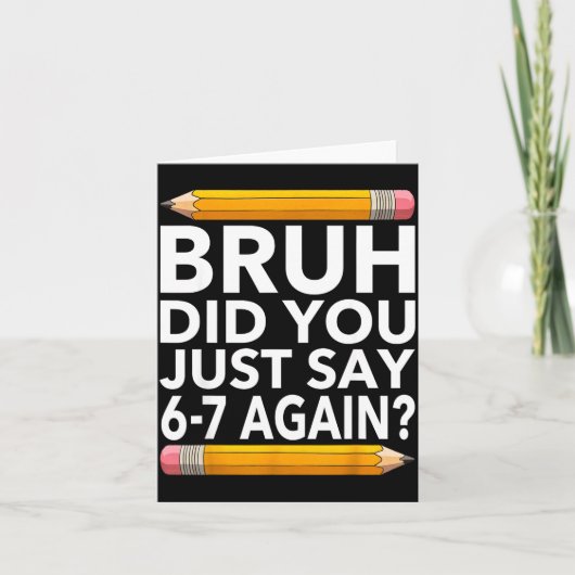 Funny 67 Teacher Shirt Bruh 6-7 Meme Six Seven  カード (正面)