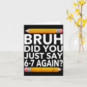 Funny 67 Teacher Shirt Bruh 6-7 Meme Six Seven  カード (黄色い花)