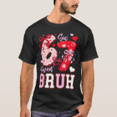 Funny 67 Valentines Bruh Six Seven Meme Heart 6 7  Tシャツ (正面)