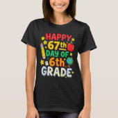 Funny 67th Day Of 6th Grade Teacher Student Six Se Tシャツ (正面)