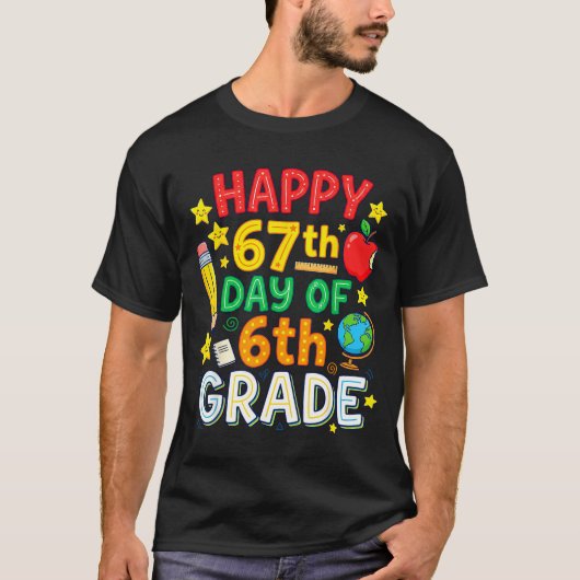 Funny 67th Day Of 6th Grade Teacher Student Six Se Tシャツ (正面)