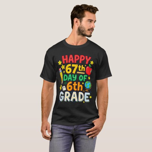 Funny 67th Day Of 6th Grade Teacher Student Six Se Tシャツ (正面フル)