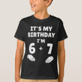 Funny 6 7 13th Birthday - 13th Birthday Six Seven  Tシャツ (正面)