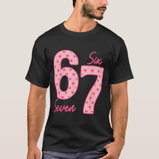 Funny 6 7 Meme Heart Gen Alpha Six Seven 67 Valent Tシャツ (正面)