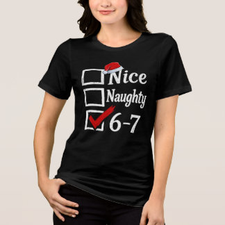 Funny 6-7 Meme Nice Naughty 67 Christmas Brain Rot トライブレンドＴシャツ