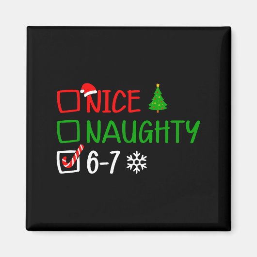 Funny 6-7 Meme Nice Naughty Christmas Brain Rot Gr マグネット (正面)
