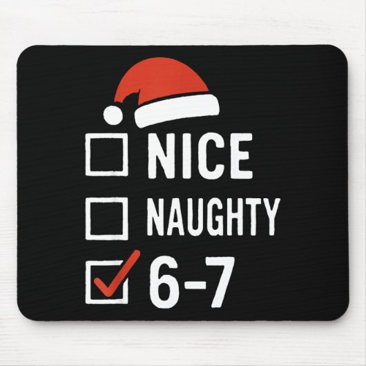 Funny 6-7 Meme Nice Naughty Christmas, Six Seven C マウスパッド (正面)