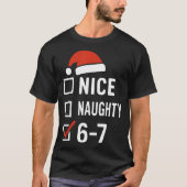 Funny 6-7 Meme Nice Naughty Christmas, Six Seven C Tシャツ (正面)
