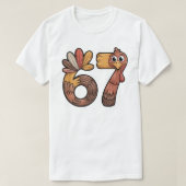 Funny 6 7 Turkey, Thanksgiving Meme Tシャツ (デザイン正面)
