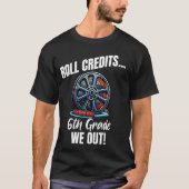 Funny 6th Grade Graduation Roll Credits We Out Tea Tシャツ (正面)