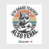 Funny 6th Grade Teacher Wolf Also Feral Retro シール (シート)