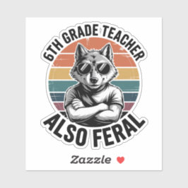 Funny 6th Grade Teacher Wolf Also Feral Retro シール