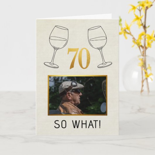 Funny 70 So What Custom Photo Birthday カード (黄色い花)